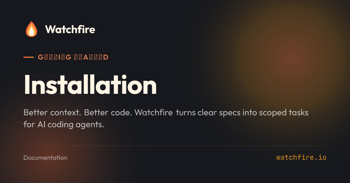 Installation | Watchfire Docs